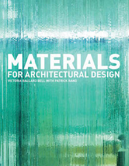 обложка книги Materials for Architectural Design книга Materials for Architectural Design, автор: Victoria Ballard Bell, Patrick Rand